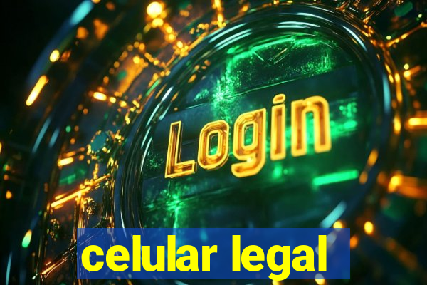 celular legal